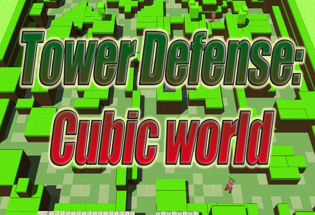 Tower Defense: Cubic world