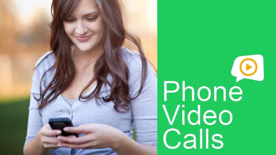 Phone Video Calls