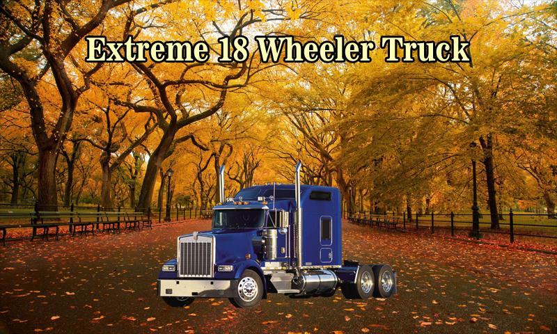 Extreme 18 Wheeler Truck